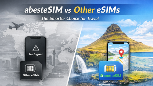 Why abesteSIM Is the Smarter Choice for International Travel